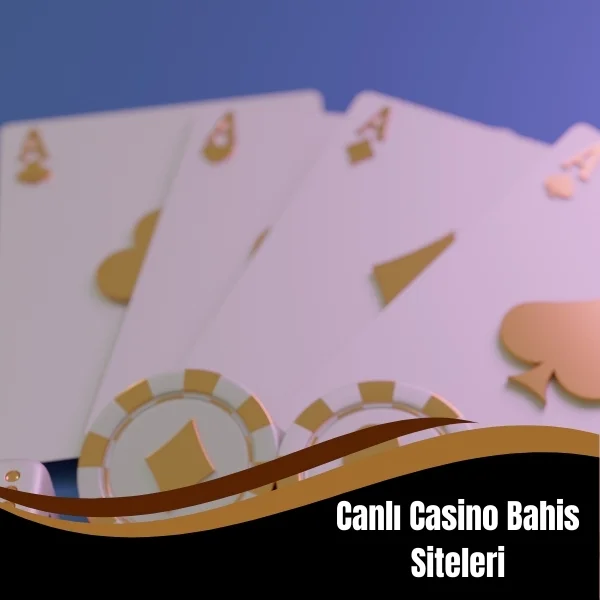 Canlı Casino Bahis Siteleri